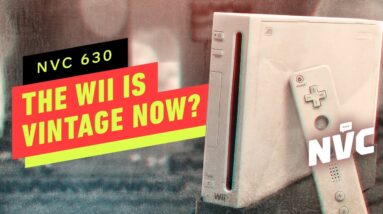 The Wii Is Retro Now - NVC 630