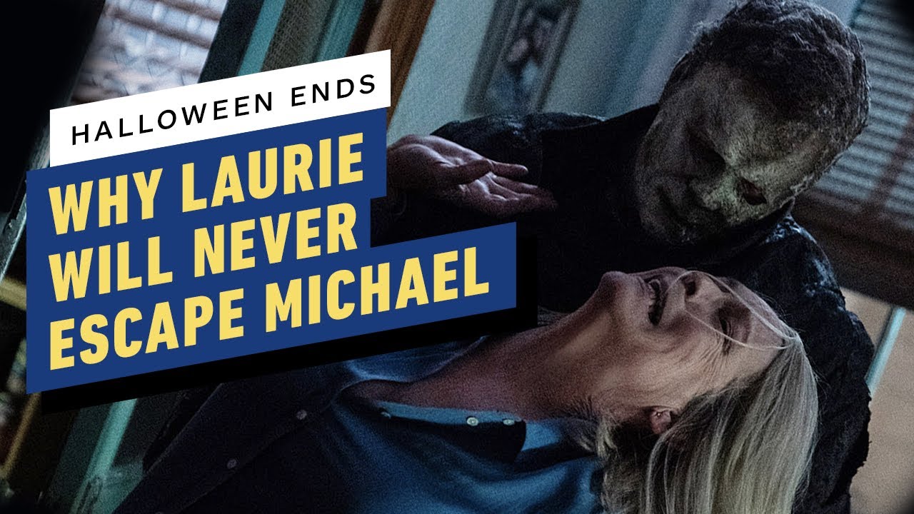 Halloween Ends Why Laurie Strode Will Never Escape Michael Myers