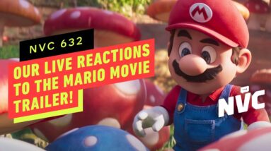 NVC Special: Our Live Reactions to the Mario Movie Trailer! - NVC 632