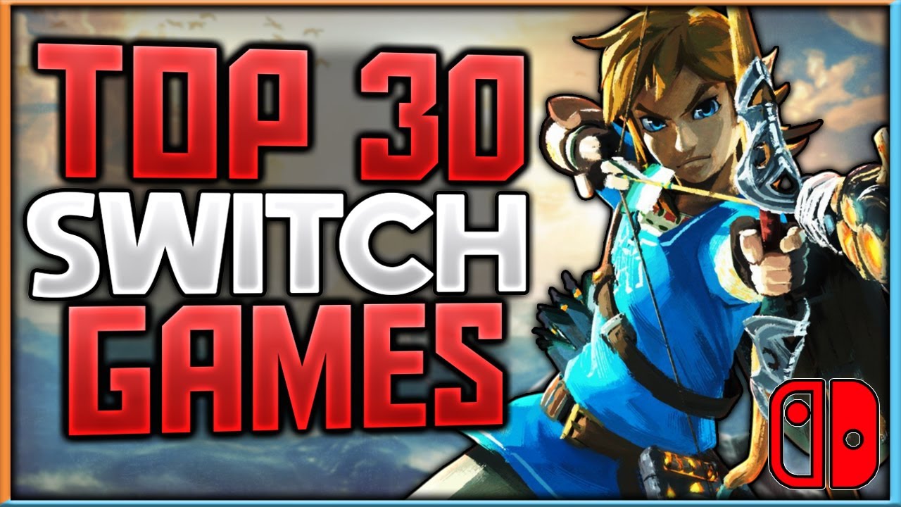 Top 30 Nintendo Switch Games of All Time 2022 IntentGames