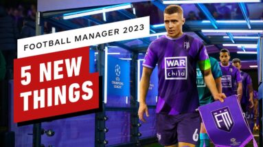 5 New Things in Football Manager 2023
