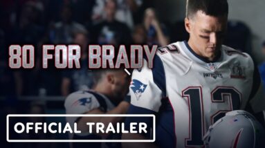 80 For Brady - Official Trailer (2023) Tom Brady, Sally Field
