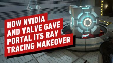 How Nvidia and Valve Gave Portal its Ray Tracing Makeover