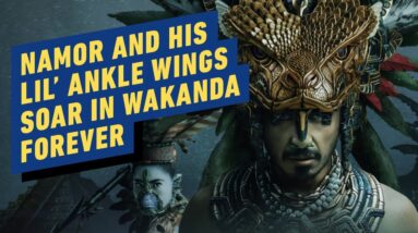 Namor and His Lil’ Ankle Wings Soar in Wakanda Forever | IGN Live Spoilercast