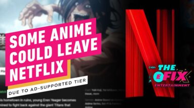 Some Anime Shows Might Leave Netflix Due To New Ad-Supported Tier - IGN The Fix: Entertainment