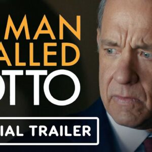 A Man Called Otto - Official Trailer (2023) Tom Hanks, Mariana Treviño