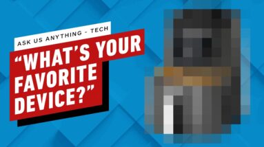 IGN AMA - “What Is Your Favorite Device, Besides a Smartphone, Tablet or Gaming Device?”
